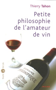 Thierry Tahon - Petite philosophie de l'amateur de vin.