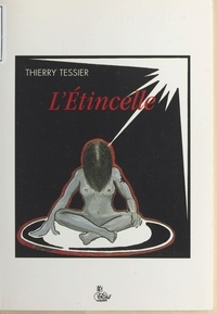 Thierry Tessier - L'étincelle.