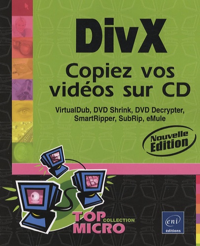 DivX, copiez vos vidéos sur CD - VirtualDub, DVD... de Thierry Thaureaux -  Livre - Decitre
