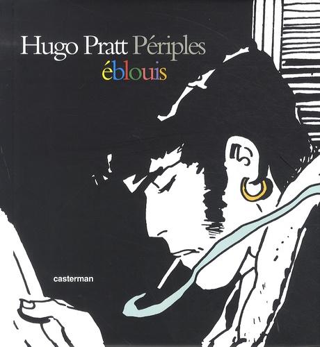 Thierry Thomas et Patrizia Zanotti - Hugo Pratt, Périples éblouis - 1945-1995, 50 ans de bandes dessinées.