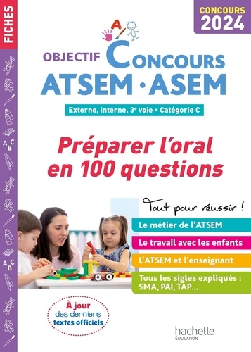 ATSEM-ASEM. Préparer l'oral en 100 questions. Externe, interne, 3e voie. Catégorie C  Edition 2024