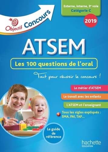 ATSEM. Les 100 questions de l'oral  Edition 2019