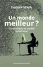 Thierry Venin - Un monde meilleur ? - Survivre dans la société numérique.