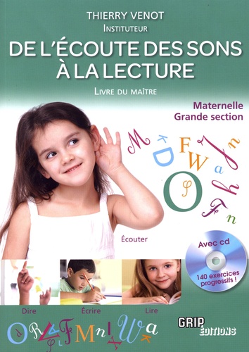 Thierry Venot - De l'écoute des sons à la lecture Maternelle Grande section - Livre du maître. 1 CD audio