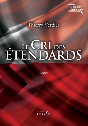 Thierry Verdier - Le cri des étendards.