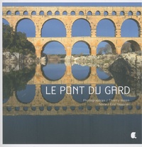 Thierry Vezon et Eric Teyssier - Le Pont du Gard.