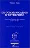 Thierry Viale - La communication d'entreprise - Pour une histoire des métiers et des écoles.