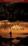 Thierry Vieille et Eric Hossan - Dans l'ombre du jaguar.