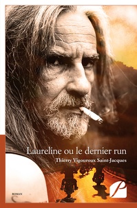 Thierry Vigouroux Saint-Jacques - Laureline ou le dernier run.