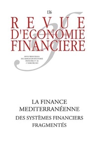 Thierry Walrafen - Revue d'économie financière N° 136, 4e trimestre : La finance méditerranéenne - Des systèmes financiers fragmentés.