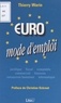 Thierry Warin - EURO. - Mode d'emploi.