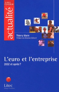 Thierry Warin - L'euro et l'entreprise. - 2002 et après ?.