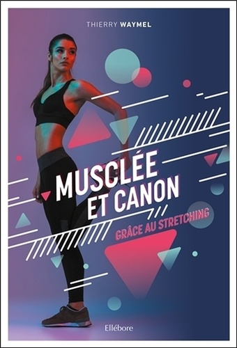 Musclée et canon grâce au stretching - Occasion