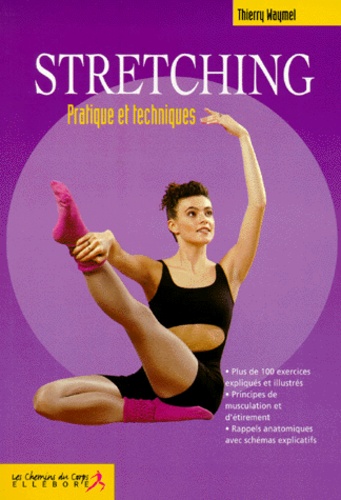 Thierry Waymel - Stretching. Pratique Et Techniques.