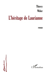 Thierry Weber - L'Héritage de Laurianne.