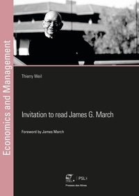 Thierry Weil - Invitation to read James G. March - Reflections on the processes of decision making, learning and change in organizations.