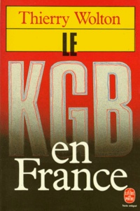 Thierry Wolton - Le KGB en France.