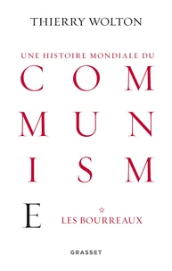 Un histoire mondiale du communisme : Essai d'investigation historique