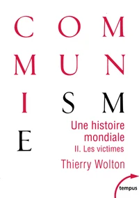 Une histoire mondiale du communisme : Essai d'investigation historique