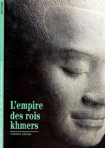 Thierry Zéphir - L'Empire Des Rois Khmers.