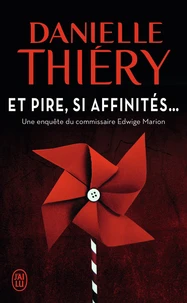 Et pire, si affinités...