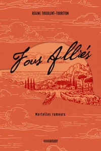 Fous allies. mortelles rumeurs