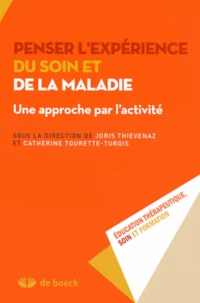 Penser l'expérience du soin et de la maladie