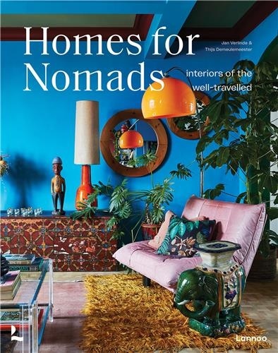 Thijs Demeulemeester - Homes for Nomads Interiors of the well-travelled.
