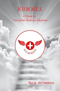  Thijs Hottenhuis - NUMMES - A Vision for Free Global Healthcare Education.