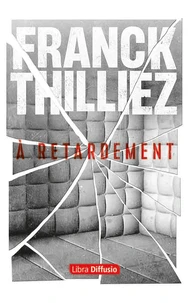 A retardement