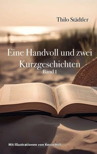 Eine Handvoll und zwei Kurzgeschichten