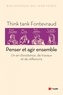  Think tank Fontevraud - Penser et agir ensemble - Un an d'existence, de travaux et de réflexions.