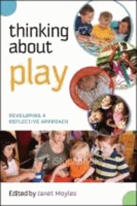 Thinking about Play - Developing a Reflective Approach.