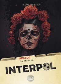 Thirault Philippe et  Marty - Interpol - Volume 1 - Mexico - La Muerte.