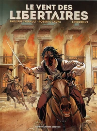 Le vent des libertaires Tome 1