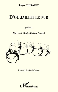 D'où jaillit le pur