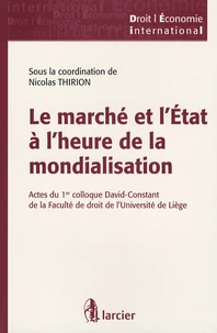 Le marché et l'Etat à l'heure de la mondialisation