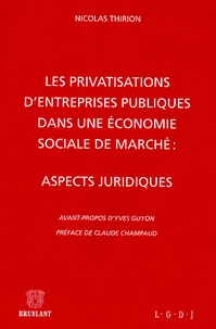 Les Privatisations D'Entreprises Publiques Dans Une Economie Sociale De Marche : Aspects Juridiques