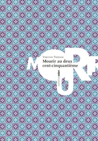 Mourir au deux cent cinquantième
