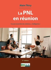 La PNL en réunion. 2e éd.