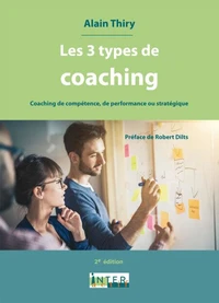 Les 3 types de coaching. 2e éd.