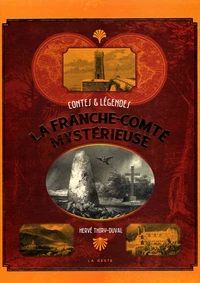 La Franche-Comté mystérieuse