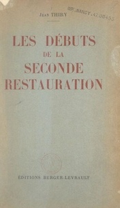 Les débuts de la seconde Restauration