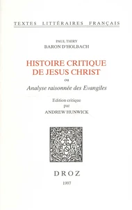 Histoire critique de Jésus Christ ou Analyse raisonnée des Evangiles