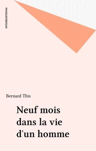 Neuf mois dans la vie d'un homme