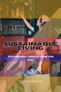  thiyagarajan guruprakash - Sustainable Living: Eco-Friendly Resolutions for 2024.