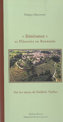  Thoba's Editions - Itinérance et Flâneries en Roannais - Tome 1.