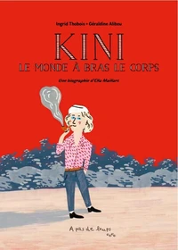 Kini, le monde à bras le corps