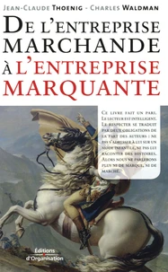 De l'entreprise marchande à l'entreprise marquante