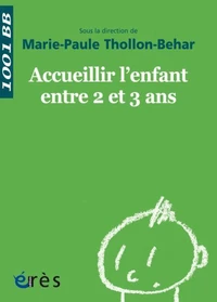 Accueillir l'enfant entre 2 et 3 ans